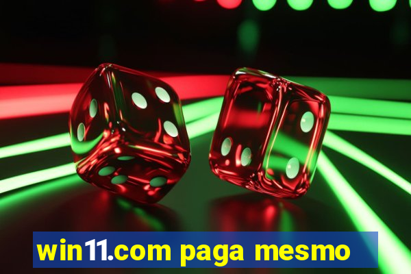 win11.com paga mesmo
